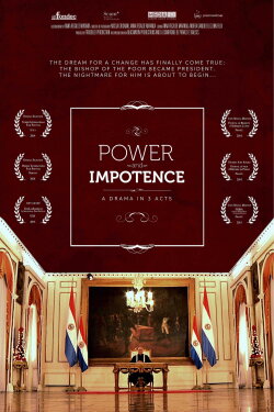 Power and Impotence, a drama in 3 acts (2014) Power and Impotence, a drama in 3 acts (2014)