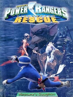 Power Rangers Lightspeed Rescue: Neptune's Daughter (2002) Power Rangers Lightspeed Rescue: Neptune's Daughter (2002)