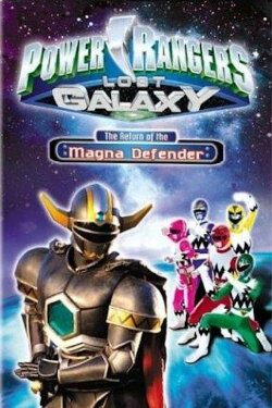 Power Rangers Lost Galaxy: Return of the Magna Defender (1999) Power Rangers Lost Galaxy: Return of the Magna Defender (1999)