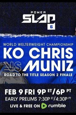 Power Slap 6: KO Chris vs. Muniz (2024) Power Slap 6: KO Chris vs. Muniz (2024)