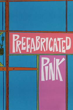 Prefabricated Pink (1967) Prefabricated Pink (1967)