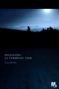 Preghiera, 22 febbraio 2008 (2009) Preghiera, 22 febbraio 2008 (2009)