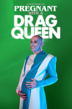 Pregnant With a Drag Queen (2024) Pregnant With a Drag Queen (2024)