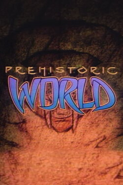 Prehistoric World (1989) Prehistoric World (1989)