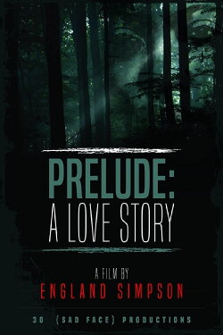 Prelude: A Love Story (2017) Prelude: A Love Story (2017)