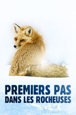 Premiers pas dans les Rocheuses (2022) Premiers pas dans les Rocheuses (2022)