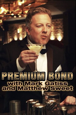Premium Bond with Mark Gatiss and Matthew Sweet (2015) Premium Bond with Mark Gatiss and Matthew Sweet (2015)