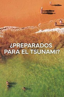 ¿Preparados para el Tsunami? (2023) ¿Preparados para el Tsunami? (2023)