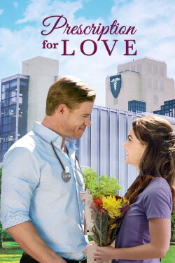 Prescription for Love (2019) Prescription for Love (2019)