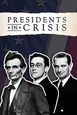 Presidents In Crisis (2017) Presidents In Crisis (2017)
