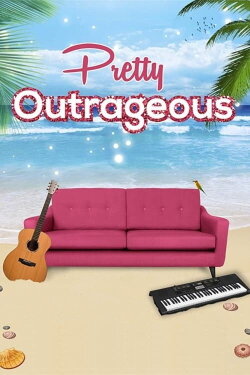 Pretty Outrageous (2017) Pretty Outrageous (2017)