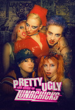 Pretty Ugly: The Story of the Lunachicks (2026) Pretty Ugly: The Story of the Lunachicks (2026)