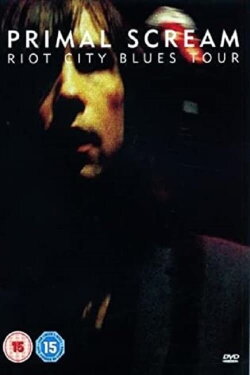 Primal Scream: Riot City Blues Tour (2007) Primal Scream: Riot City Blues Tour (2007)