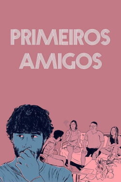 Primeiros Amigos (2018) Primeiros Amigos (2018)