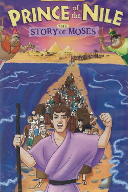 Prince of the Nile: The Story of Moses (2001) Prince of the Nile: The Story of Moses (2001)