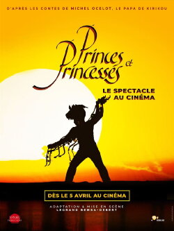 Princes et princesses : le spectacle au cinéma (2023) Princes et princesses : le spectacle au cinéma (2023)