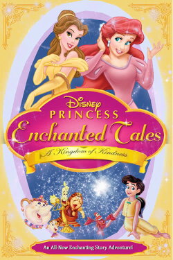Princess Enchanted Tales - A Kingdom of Kindness (2005) Princess Enchanted Tales - A Kingdom of Kindness (2005)