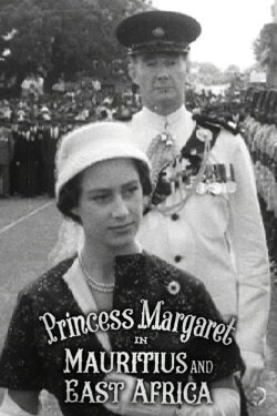 Princess Margaret in Mauritius and East Africa (1957)