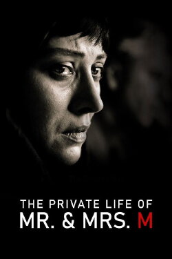 Private Life of Mr. & Mrs. M (2012) Private Life of Mr. & Mrs. M (2012)
