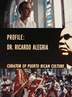 Profile: Dr. Ricardo Alegria (1974) Profile: Dr. Ricardo Alegria (1974)