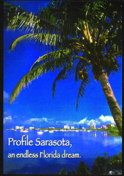 Proflie Sarasota, an endless Florida dream. (2004) Proflie Sarasota, an endless Florida dream. (2004)