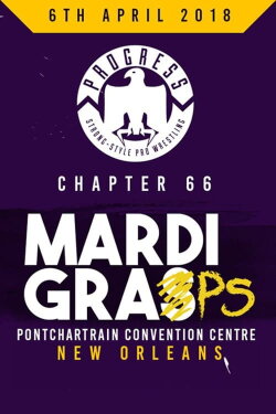PROGRESS Chapter 66: Mardi Graps (2018)