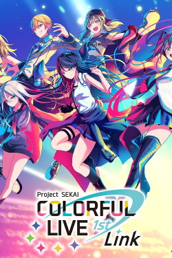 Project SEKAI COLORFUL LIVE 1st - Link - (2022) Project SEKAI COLORFUL LIVE 1st - Link - (2022)