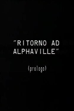 Prologo a Ritorno ad Alphaville (1986) Prologo a Ritorno ad Alphaville (1986)