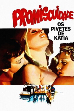 Promiscuity, the Street Kids of Katia (1984) Promiscuity, the Street Kids of Katia (1984)