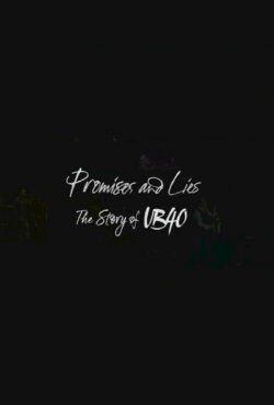 Promises and Lies: The Story of UB40 (2016) Promises and Lies: The Story of UB40 (2016)