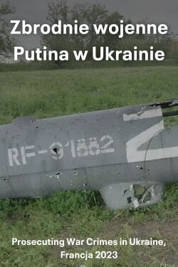 Prosecuting War Crimes in Ukraine (2023) Prosecuting War Crimes in Ukraine (2023)