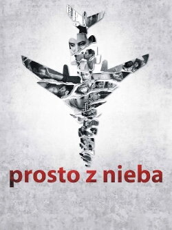 Prosto z nieba (2011) Prosto z nieba (2011)