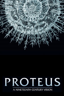Proteus: A Nineteenth Century Vision (2004) Proteus: A Nineteenth Century Vision (2004)