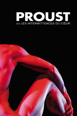 Proust ou les Intermittences du cœur (2007) Proust ou les Intermittences du cœur (2007)