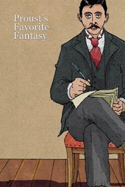 Proust's Favorite Fantasy (1991) Proust's Favorite Fantasy (1991)