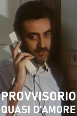 Provvisorio, quasi d'amore (1988) Provvisorio, quasi d'amore (1988)