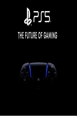 PS5 - The Future of Gaming (2020) PS5 - The Future of Gaming (2020)