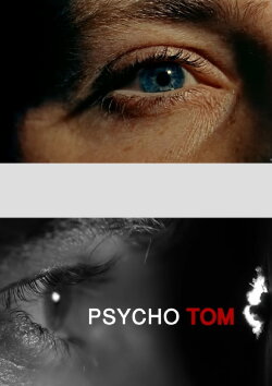 Psycho Tom (2017) Psycho Tom (2017)