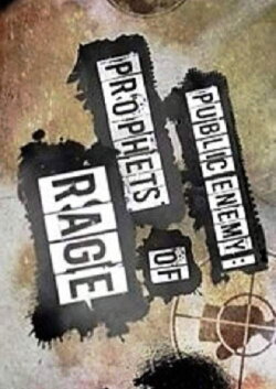 Public Enemy: Prophets Of Rage (2011) Public Enemy: Prophets Of Rage (2011)