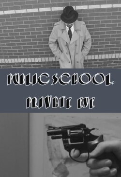 Public School, Private Eye (2009) Public School, Private Eye (2009)