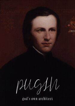 Pugin: God's Own Architect (2012) Pugin: God's Own Architect (2012)
