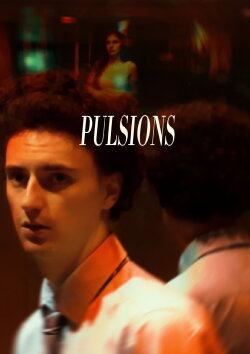 Pulsions (2024)