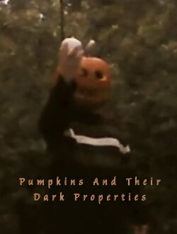 Pumpkins And Their Dark Properties (2023) Pumpkins And Their Dark Properties (2023)
