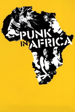 Punk in Africa (2012) Punk in Africa (2012)