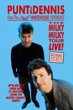 Punt and Dennis - The Milky Milky Tour Live! (1992) Punt and Dennis - The Milky Milky Tour Live! (1992)