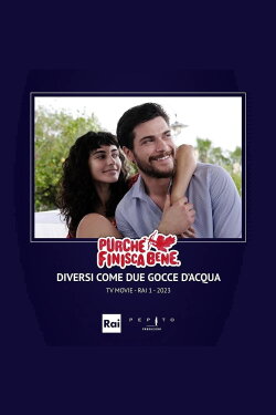 Diversi come due gocce d'acqua (2022) Diversi come due gocce d'acqua (2022)