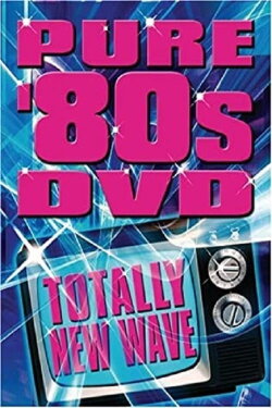 Pure '80s: Totally New Wave (2007) Pure '80s: Totally New Wave (2007)