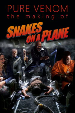 Pure Venom: The Making of Snakes on a Plane (2006) Pure Venom: The Making of Snakes on a Plane (2006)