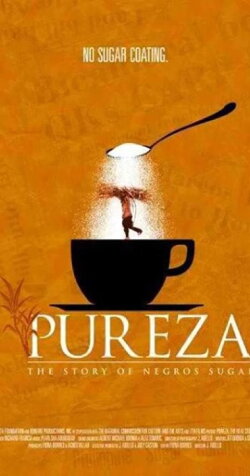Pureza: The Story of Negros Sugar (2012) Pureza: The Story of Negros Sugar (2012)