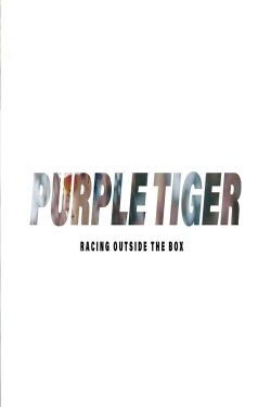 Purple Tiger: Racing Outside the Box (2021) Purple Tiger: Racing Outside the Box (2021)